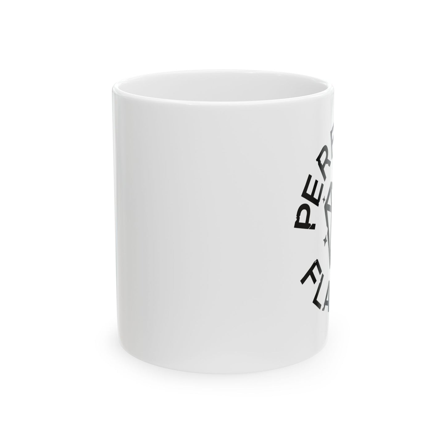 Perfectly Flawed Ceramic Mug - 11oz & 15oz