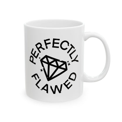 Perfectly Flawed Ceramic Mug - 11oz & 15oz